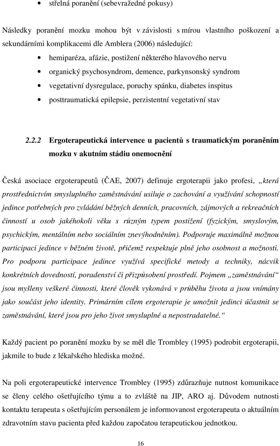 vegetativní stav 2.