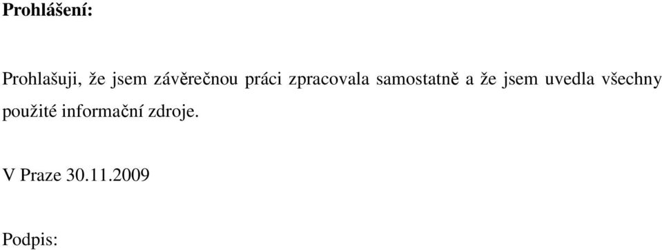 samostatně a že jsem uvedla všechny