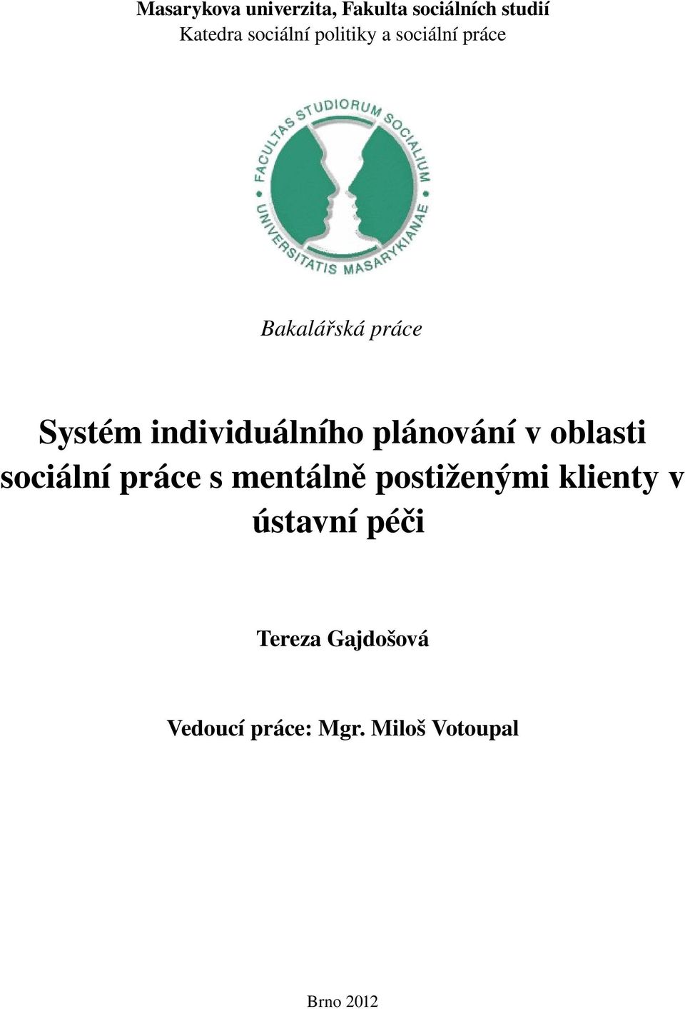 plánování v oblasti sociální práce s mentálně postiženými klienty v