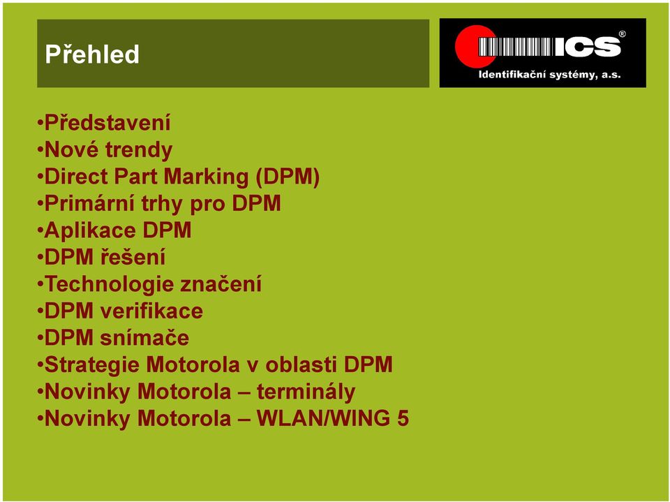 značení DPM verifikace DPM snímače Strategie Motorola v