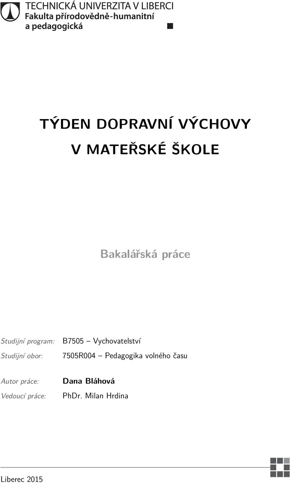 Vychovatelství 7505R004 Pedagogika volného času Autor