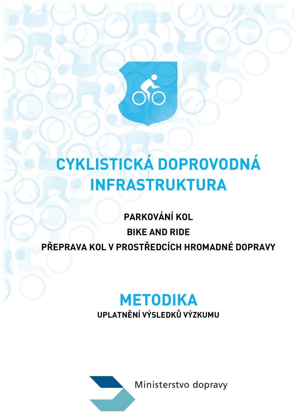 AND RIDE PŘEPRAVA KOL V PROSTŘEDCÍCH