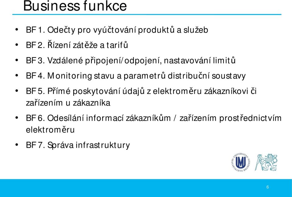 Monitoring stavu a parametr distribu ní soustavy BF 5.