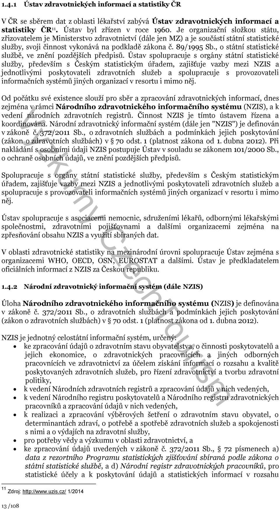 , o státní statistické službě, ve znění pozdějších předpisů.