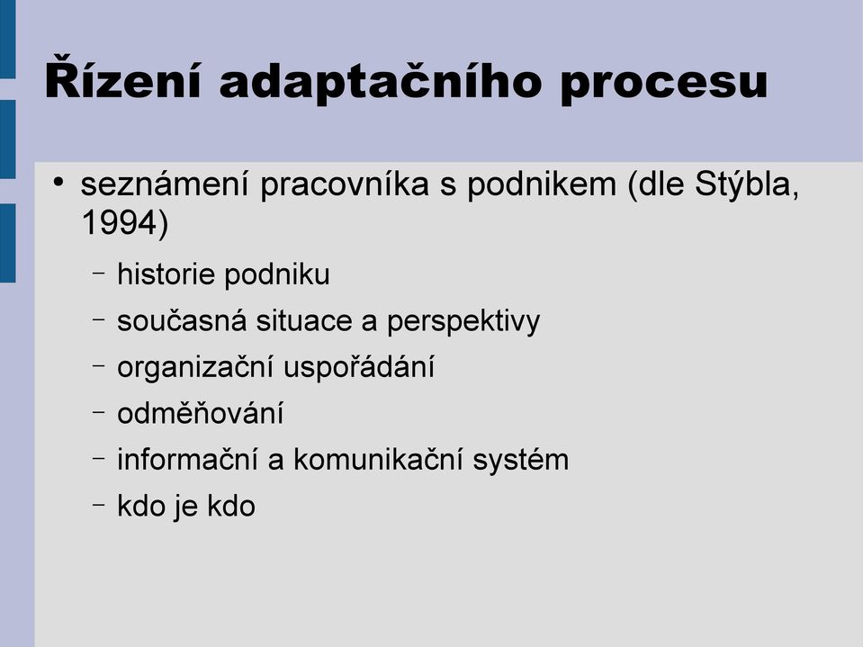 současná situace a perspektivy organizační