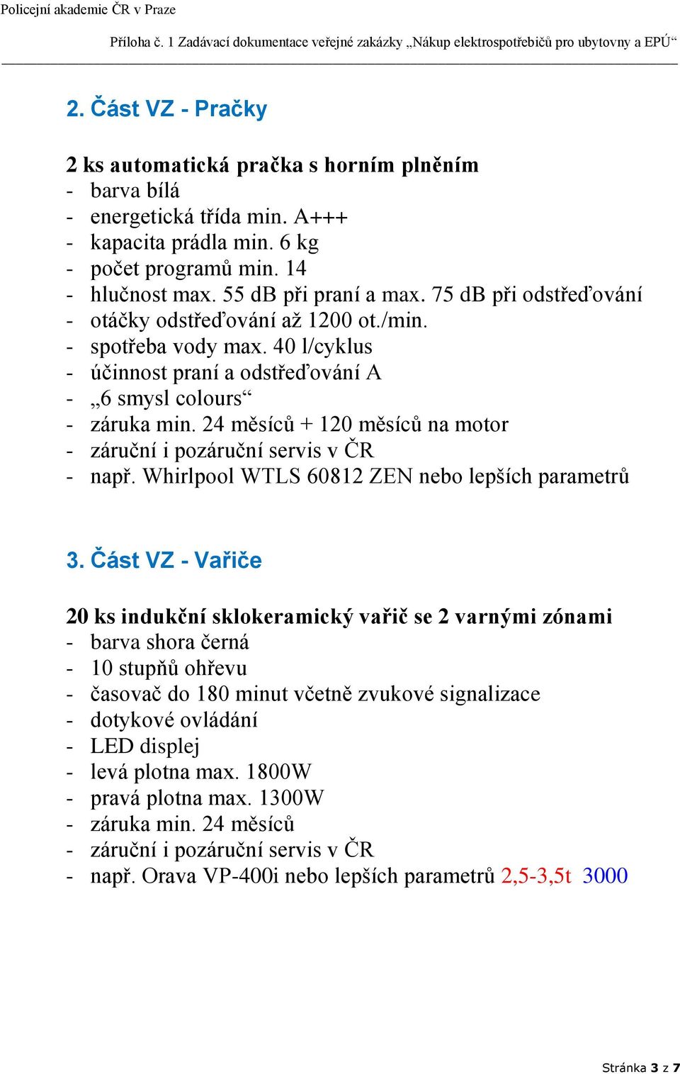 Whirlpool WTLS 60812 ZEN nebo lepších parametrů 3.