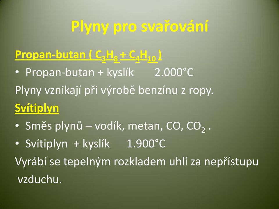 000 C Plyny vznikají při výrobě benzínu z ropy.