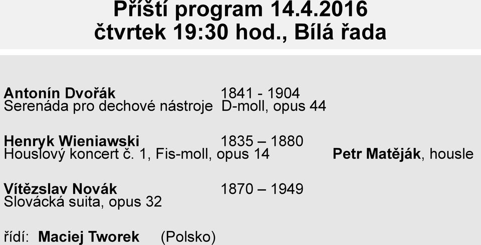 D-moll, opus 44 Henryk Wieniawski 1835 1880 Houslový koncert č.