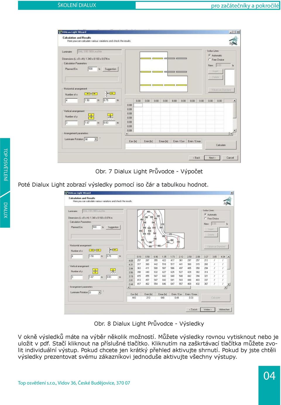 Můžete výsledky rovnou vytisknout nebo je uložit v pdf. Stačí kliknout na příslušné tlačítko.