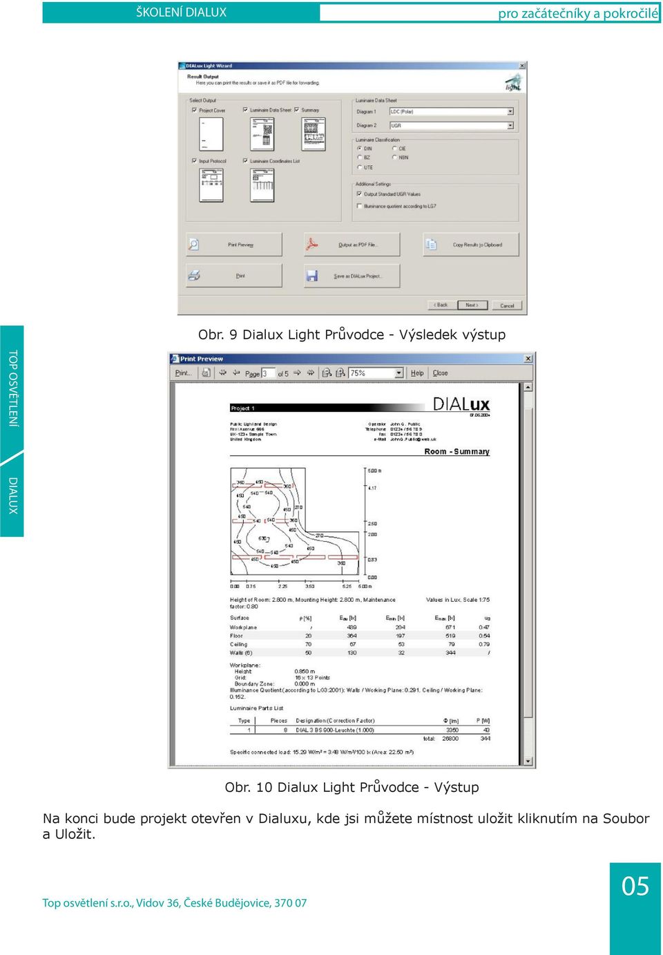 bude projekt otevřen v Dialuxu, kde jsi můžete