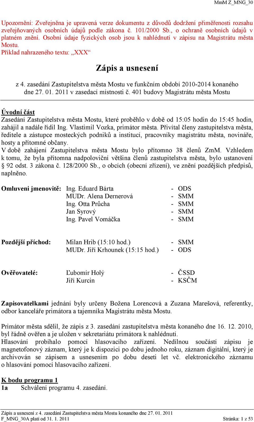 zasedání Zastupitelstva města Mostu ve funkčním období 2010-2014 konaného dne 27. 01. 2011 v zasedací místnosti č.