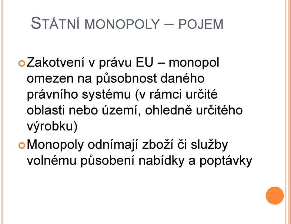 určité oblasti nebo území, ohledně určitého výrobku)