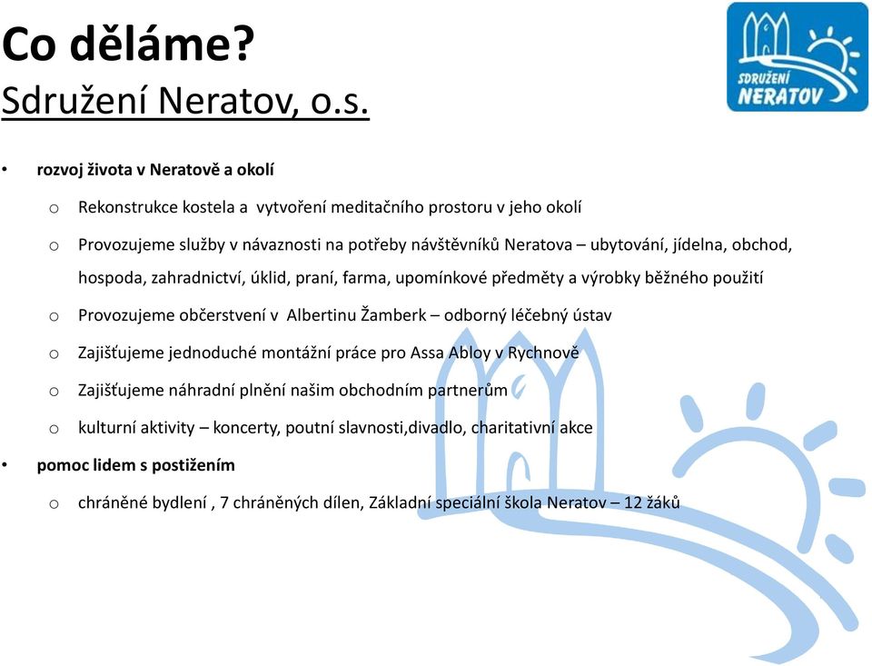 jídelna, bchd, hspda, zahradnictví, úklid, praní, farma, upmínkvé předměty a výrbky běžnéh pužití Prvzujeme bčerstvení v Albertinu Žamberk dbrný léčebný