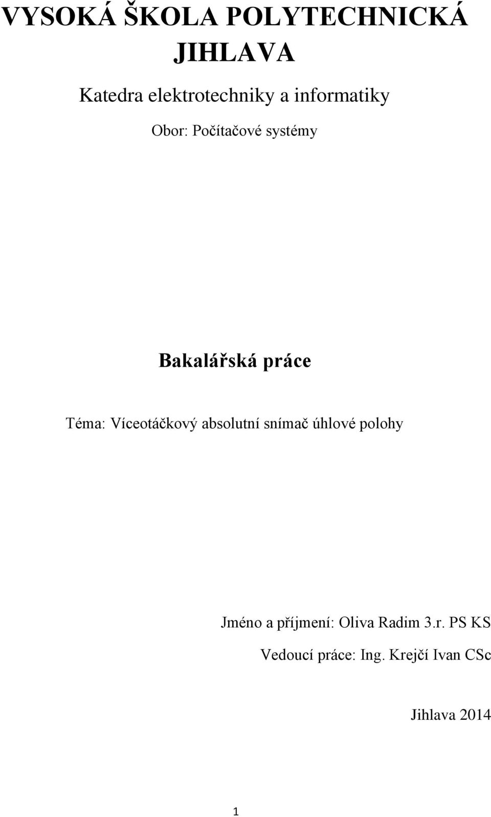 Víceotáčkový absolutní snímač úhlové polohy Jméno a příjmení:
