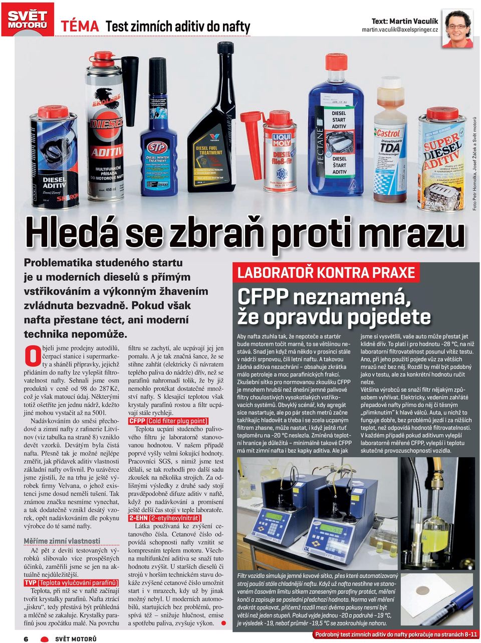 Pokud však nafta přestane téct, ani moderní technika nepomůže.