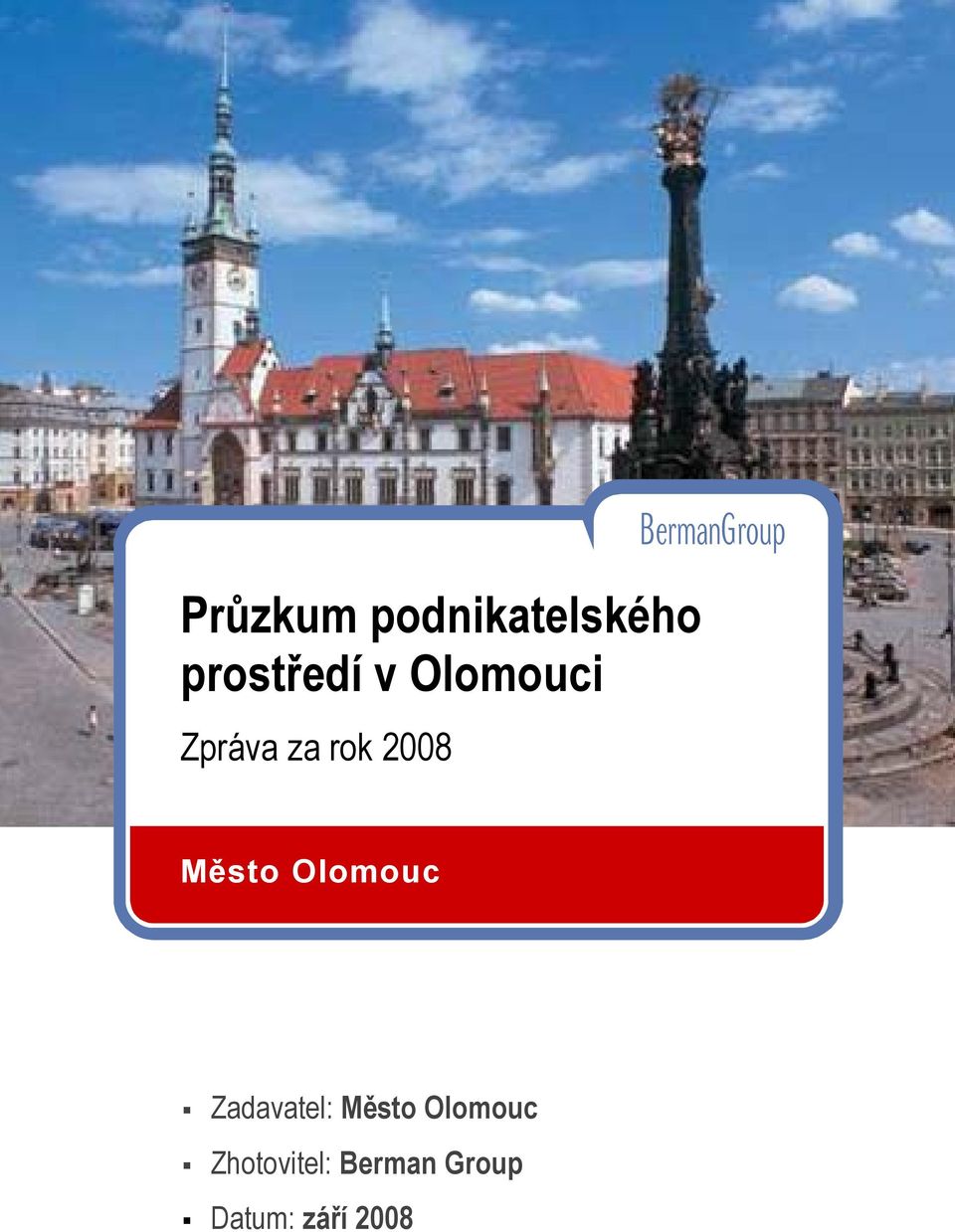 Olomouc Zadavatel: Město Olomouc