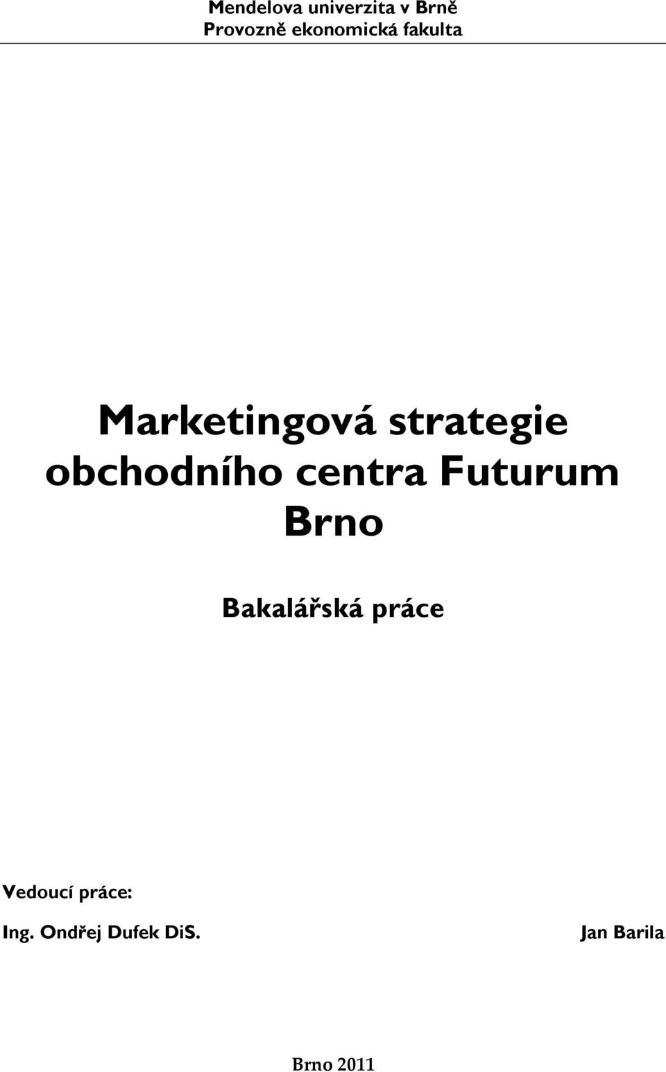 obchodního centra Futurum Brno Bakalářská