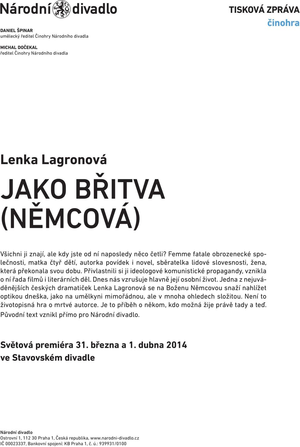 Přivlastnili si ji ideologové komunistické propagandy, vznikla o ní řada filmů i literárních děl. Dnes nás vzrušuje hlavně její osobní život.