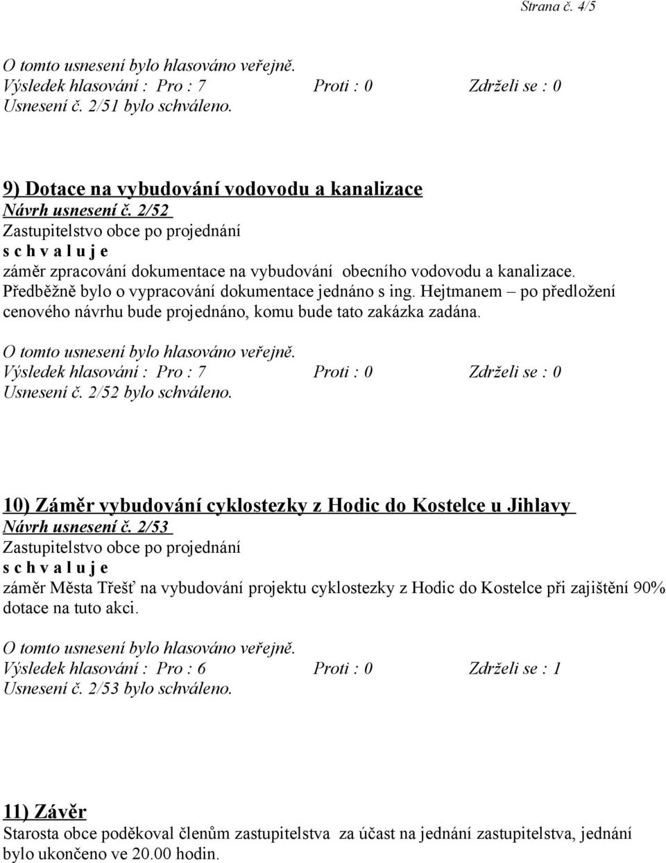 10) Záměr vybudování cyklostezky z Hodic do Kostelce u Jihlavy Návrh usnesení č.