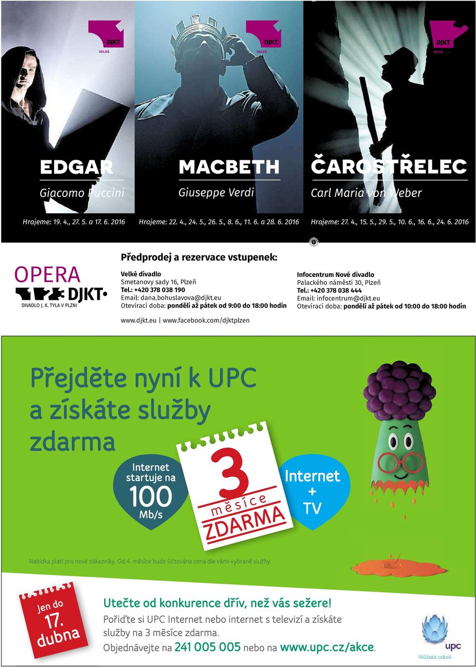 bohuslavova@djkt.eu Otevírací doba: pondělí až pátek od 9:00 do 18:00 hodin Infocentrum Nové divadlo Palackého náměstí 30, Plzeň Tel.
