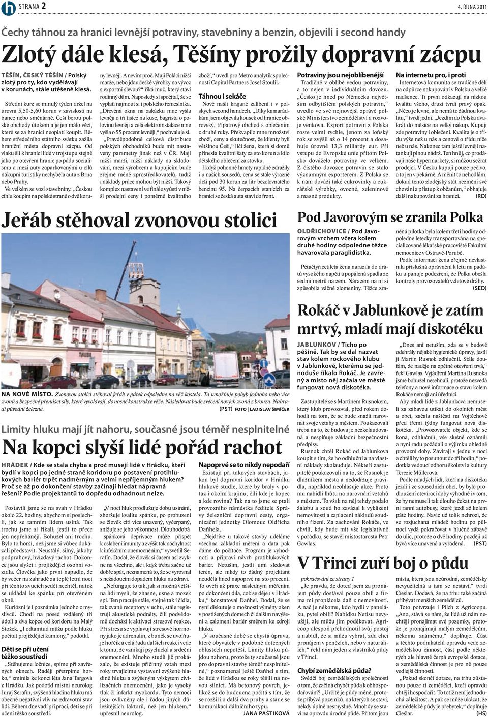vydělávají v korunách, stále utěšeně klesá. Střední kurz se minulý týden držel na úrovni 5,50-5,60 korun v závislosti na bance nebo směnárně.