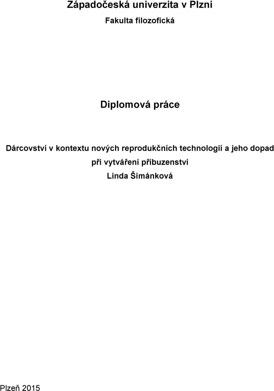 kontextu nových reprodukčních technologií a