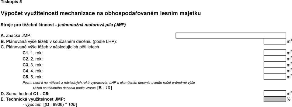 rok: m 3 C3. 3. rok: m 3 C4. 4. rok: m 3 C5. 5. rok: m 3 Pozn.