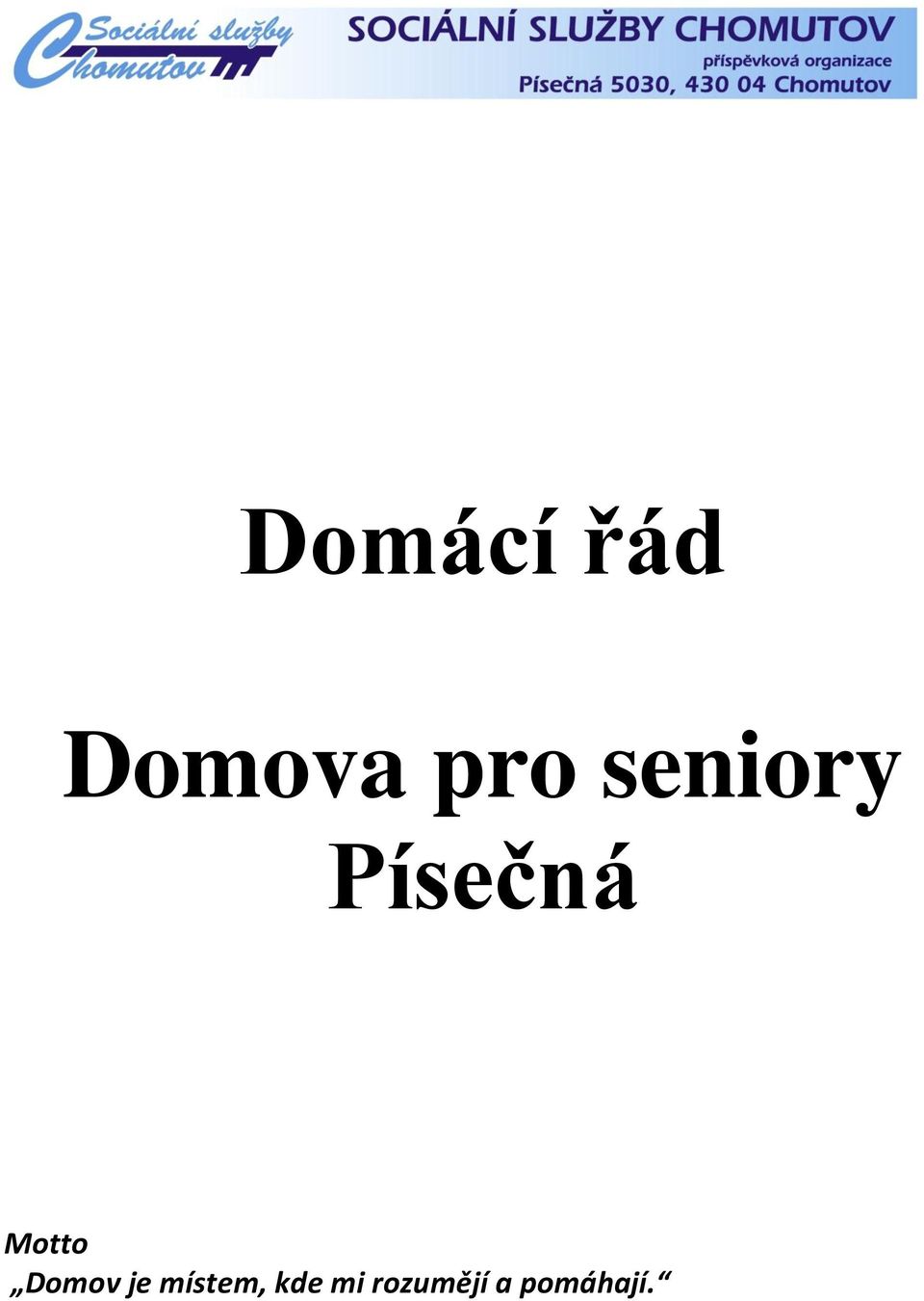 Domov je místem, kde