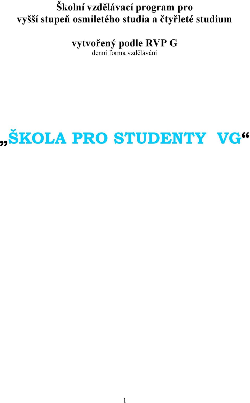 studium vytvořený podle RVP G denní