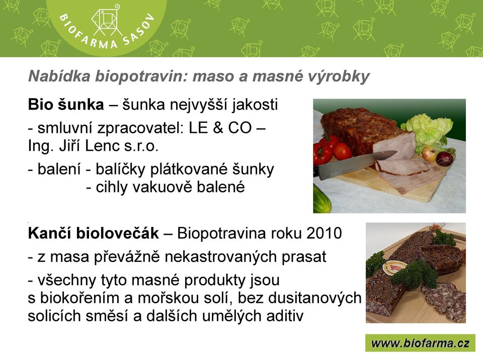 Kančí biolovečák Biopotravina roku 2010 - z masa převážně nekastrovaných prasat - všechny tyto