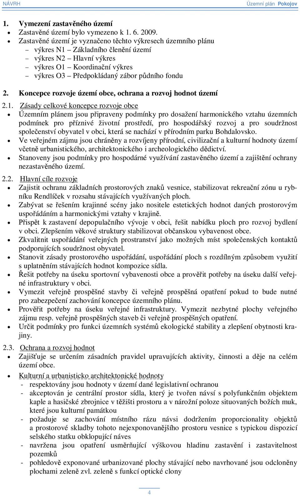 Koncepce rozvoje území obce, ochrana a rozvoj hodnot území 2.1.