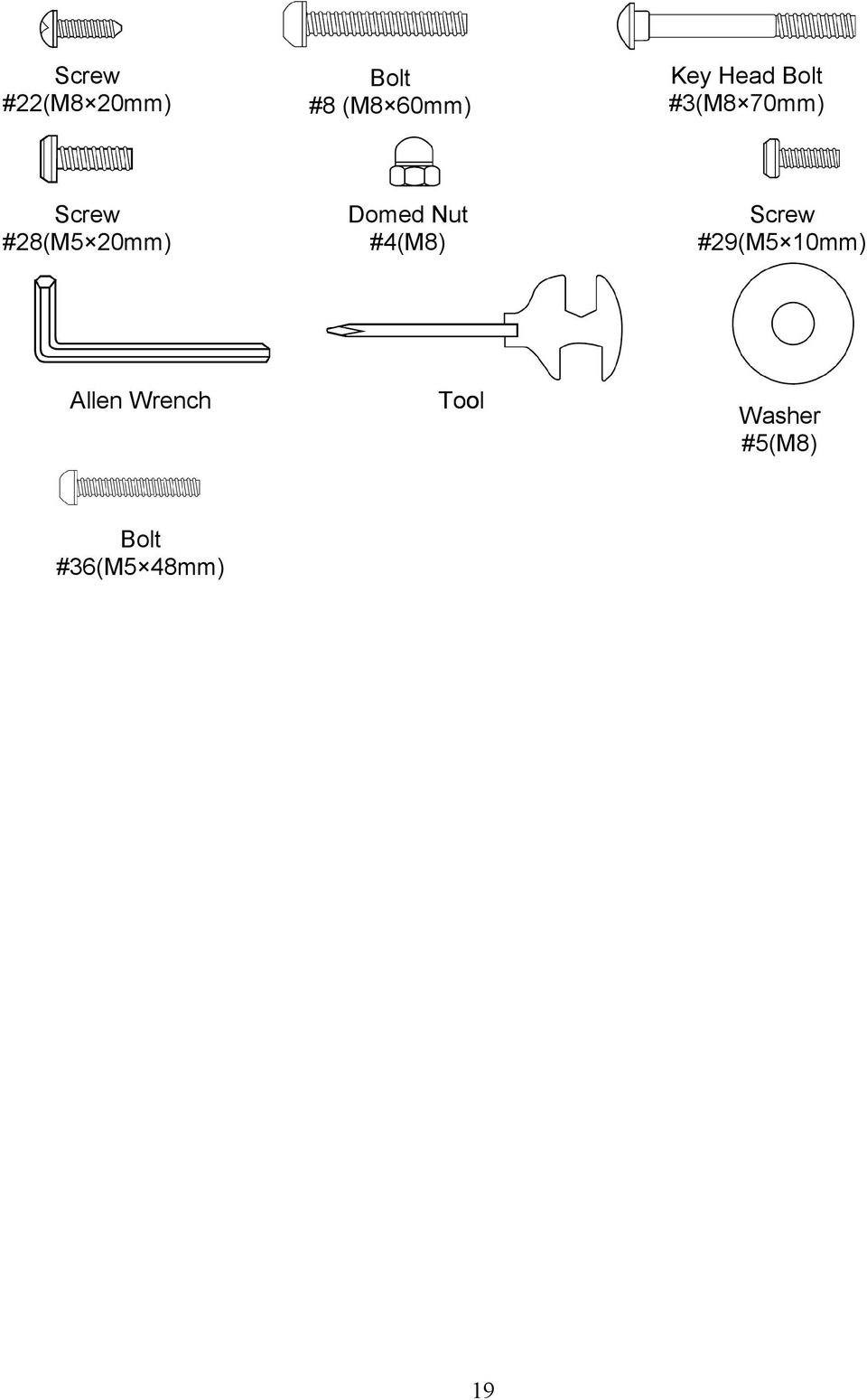 Domed Nut #4(M8) Screw #29(M5 10mm) Allen