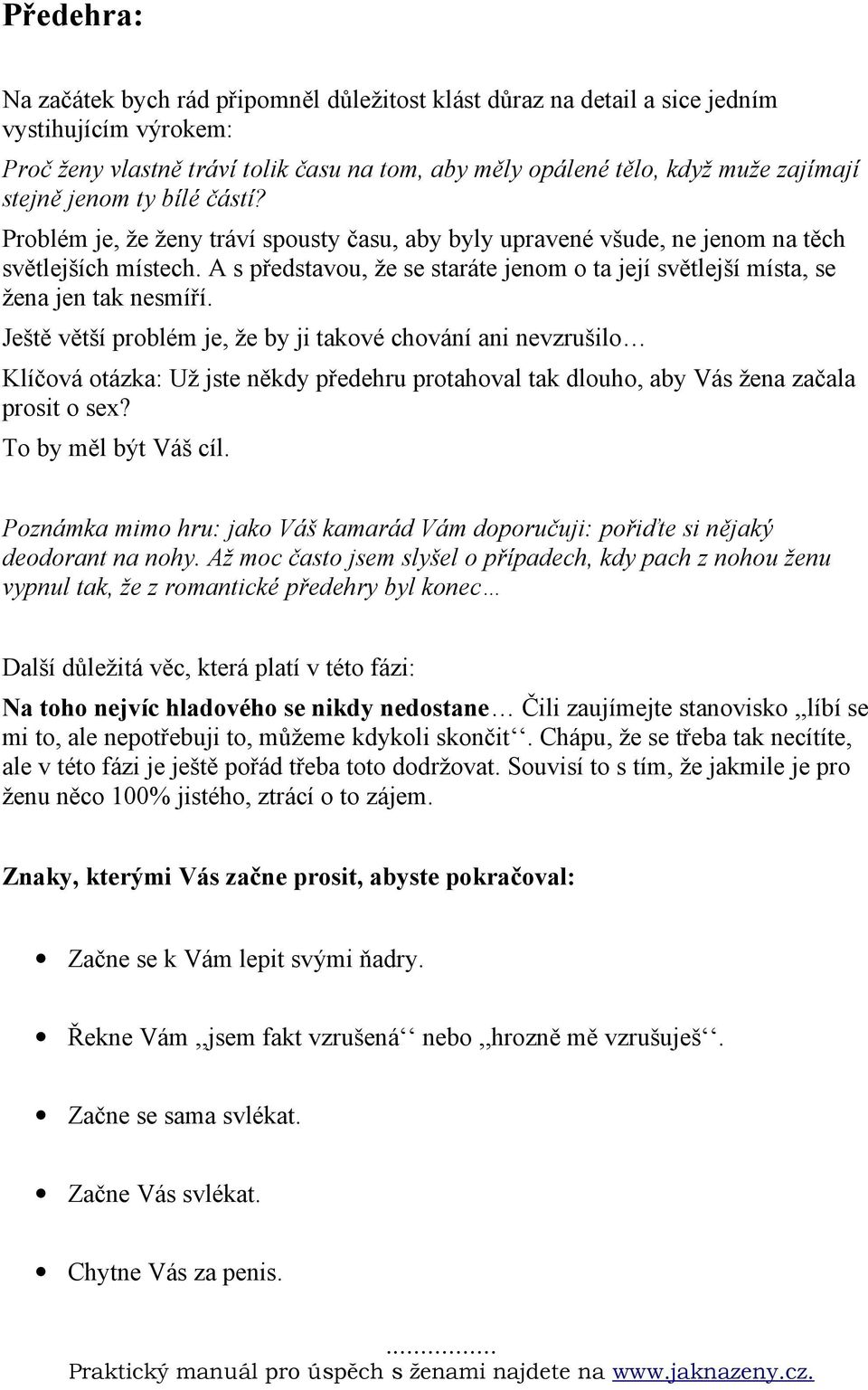 Prosím, zastavte, aby byl váš penis velký