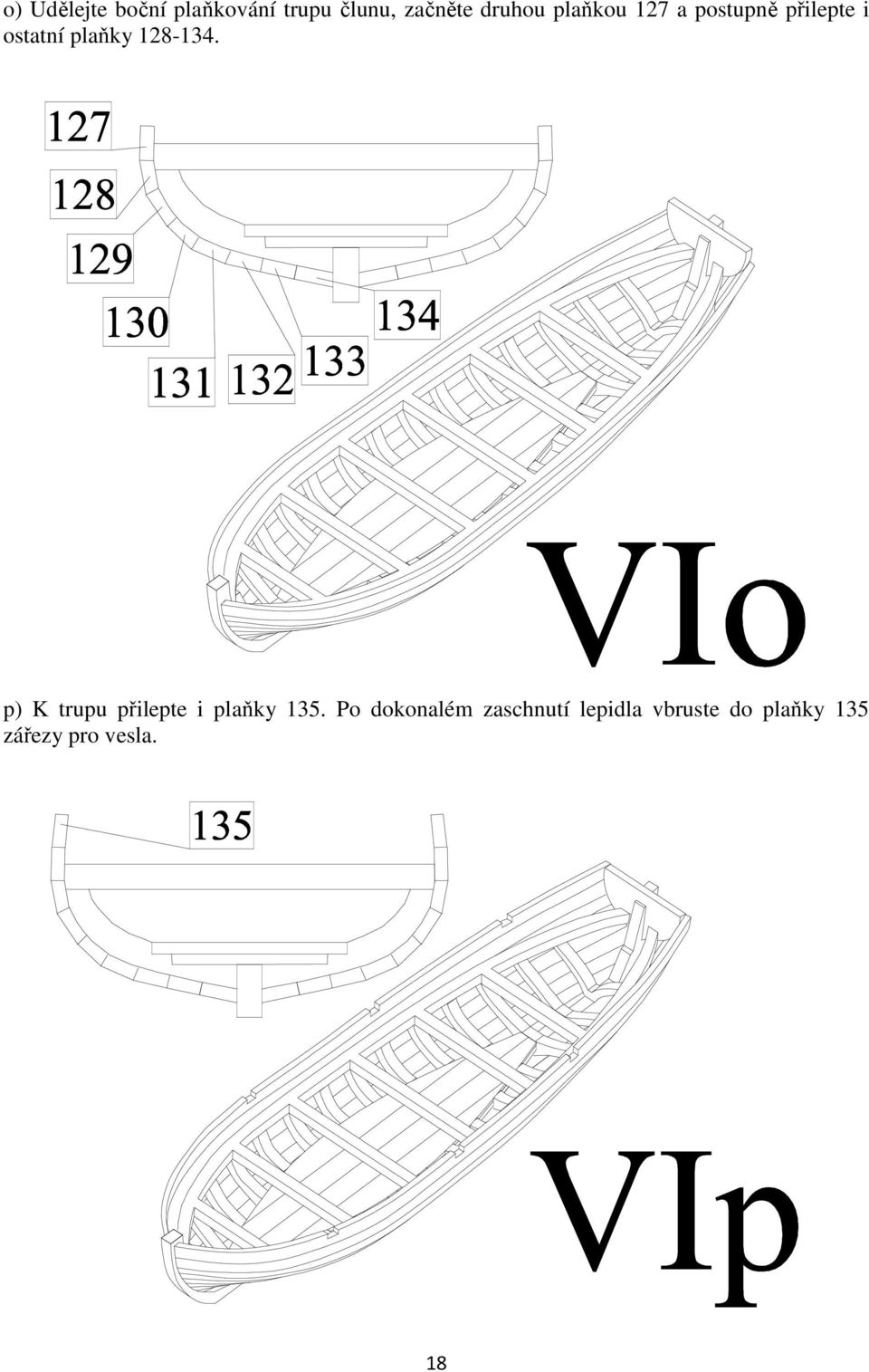 128-134. p) K trupu přilepte i plaňky 135.