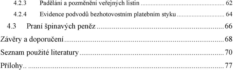 .. 66 Závěry a doporučení.