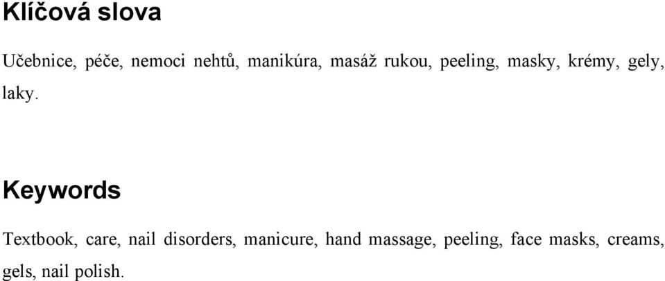Keywords Textbook, care, nail disorders, manicure,