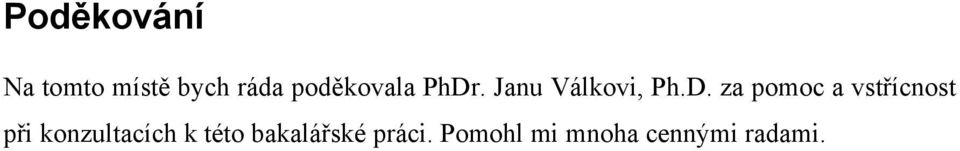 . Janu Válkovi, Ph.D.