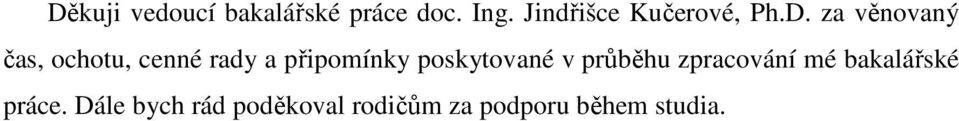 za věnovaný čas, ochotu, cenné rady a připomínky