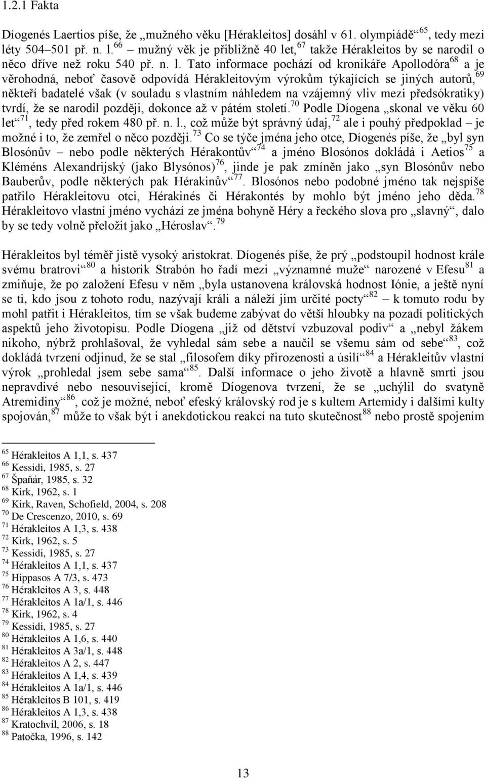 66 mužný věk je přibližně 40 le