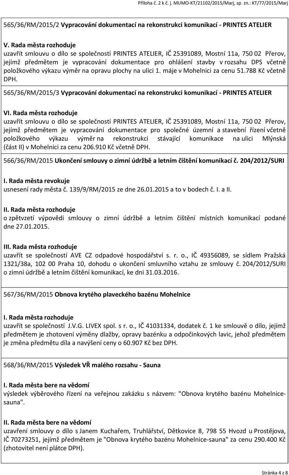 788 Kč včetně DPH.
