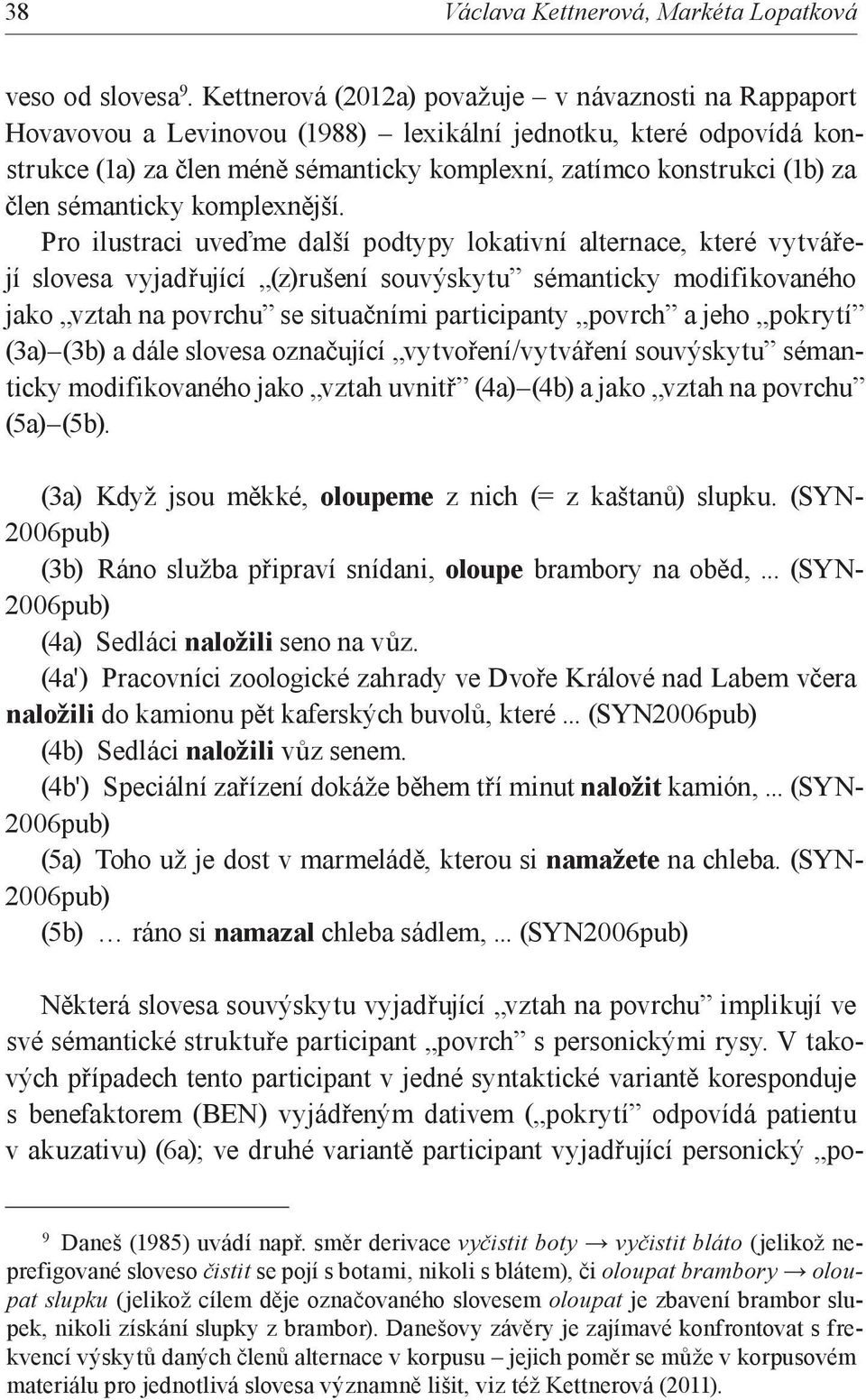 člen sémanticky komplexnější.