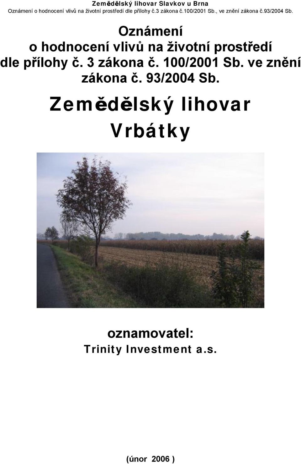 100/2001 Sb. ve znění zákona č. 93/2004 Sb.