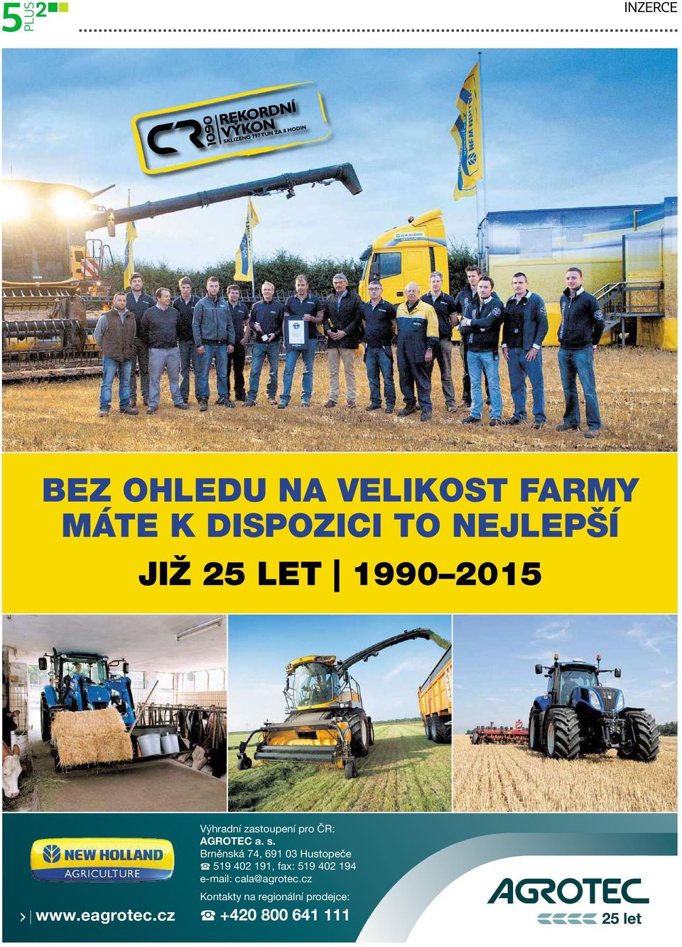 cz Výhradní zastoupení pro ČR: AGROTEC a. s.