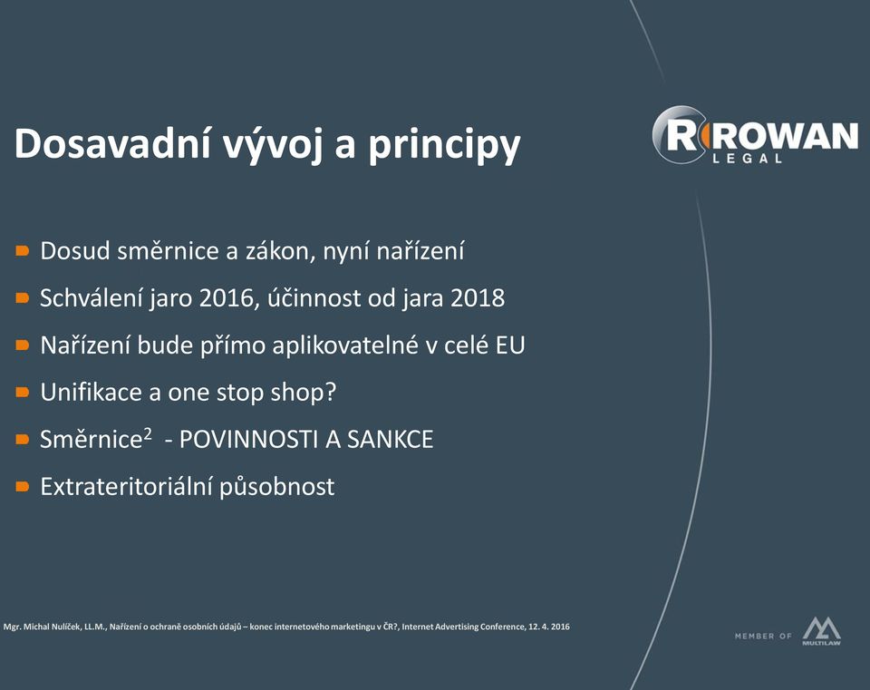Nařízení bude přímo aplikovatelné v celé EU Unifikace a one