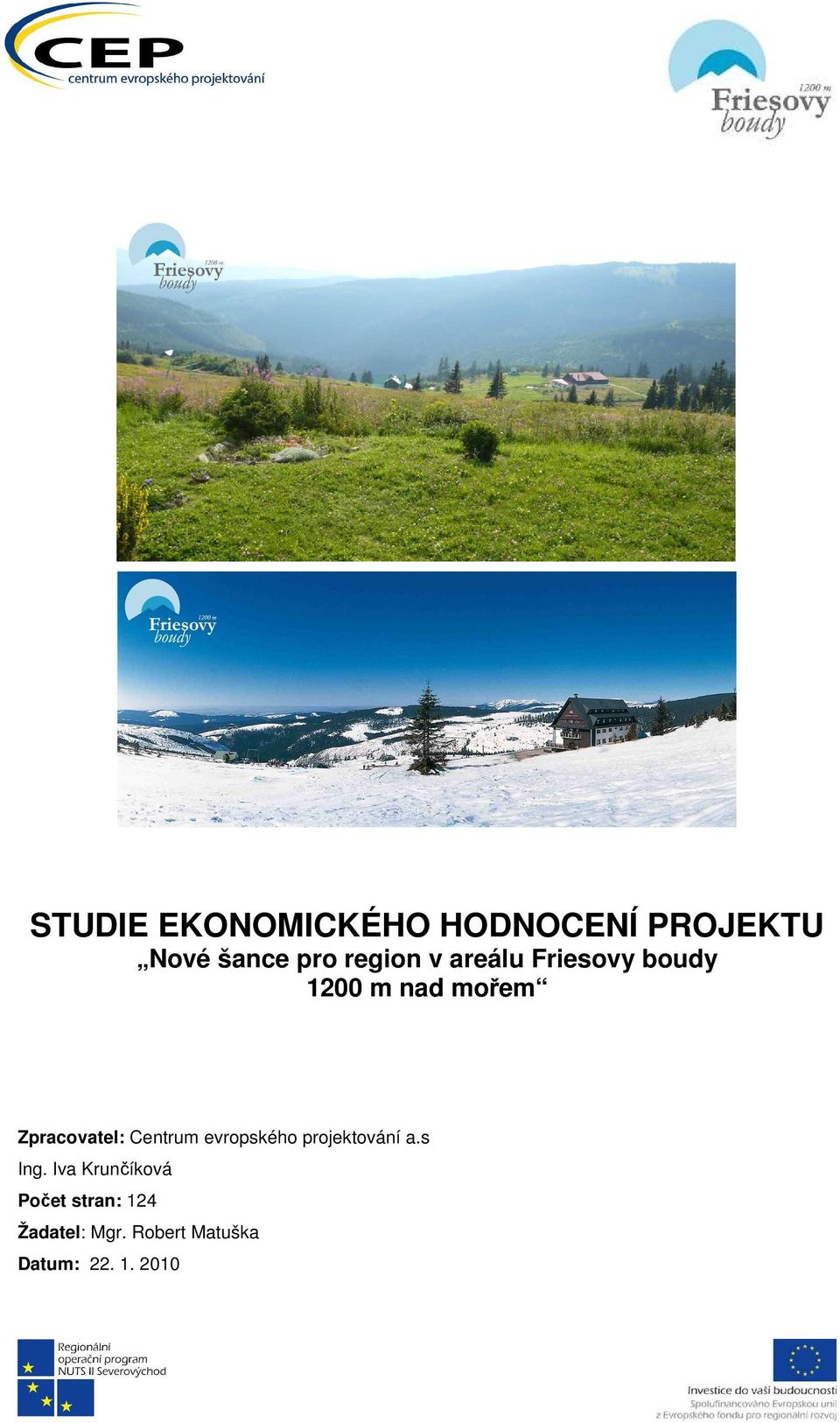Zpracovatel: Centrum evropského projektování a.s Ing.