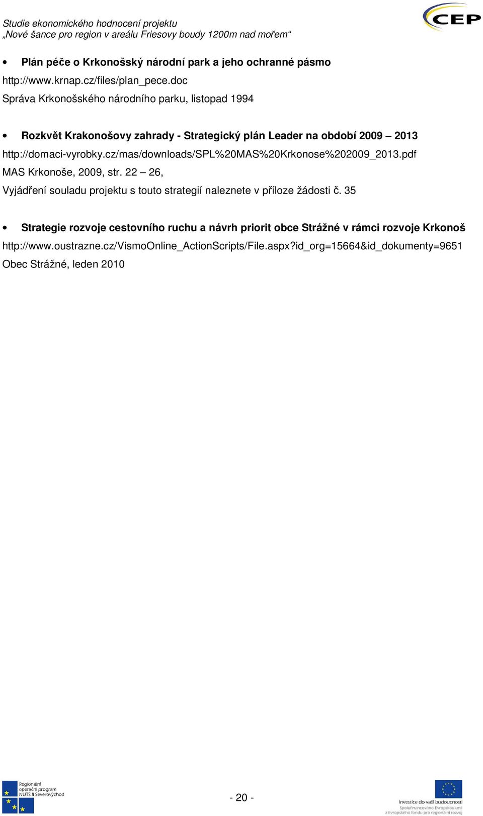 cz/mas/downloads/spl%20mas%20krkonose%202009_2013.pdf MAS Krkonoše, 2009, str.