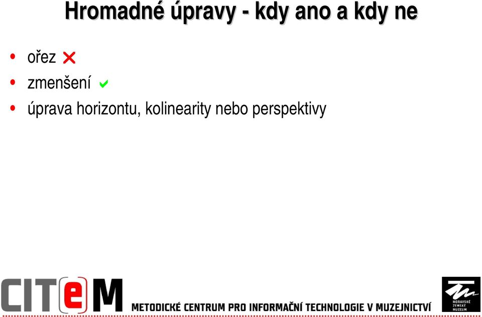 ne úprava horizontu,