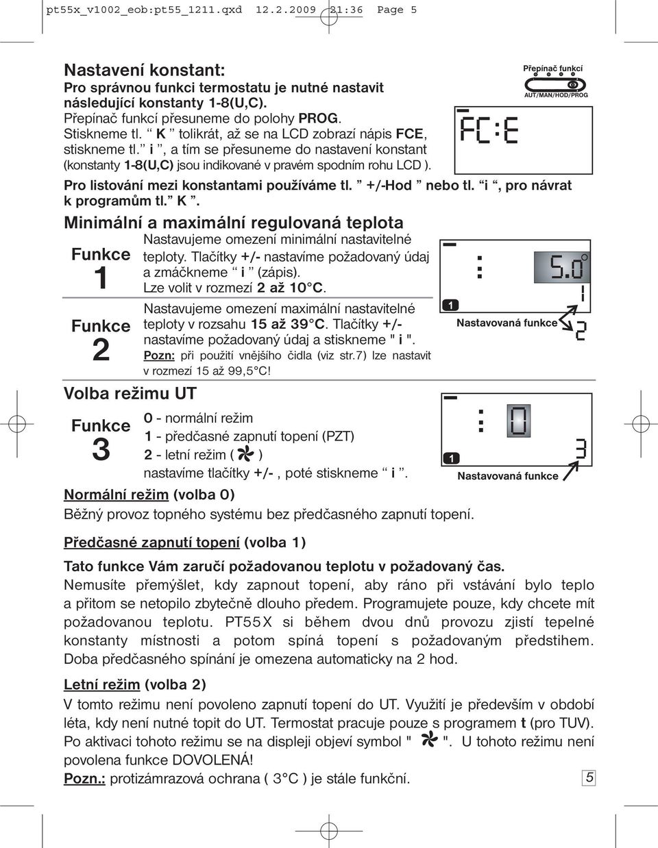 Pro listování mezi konstantami používáme tl. +/-Hod nebo tl. i, pro návrat k programům tl. K.