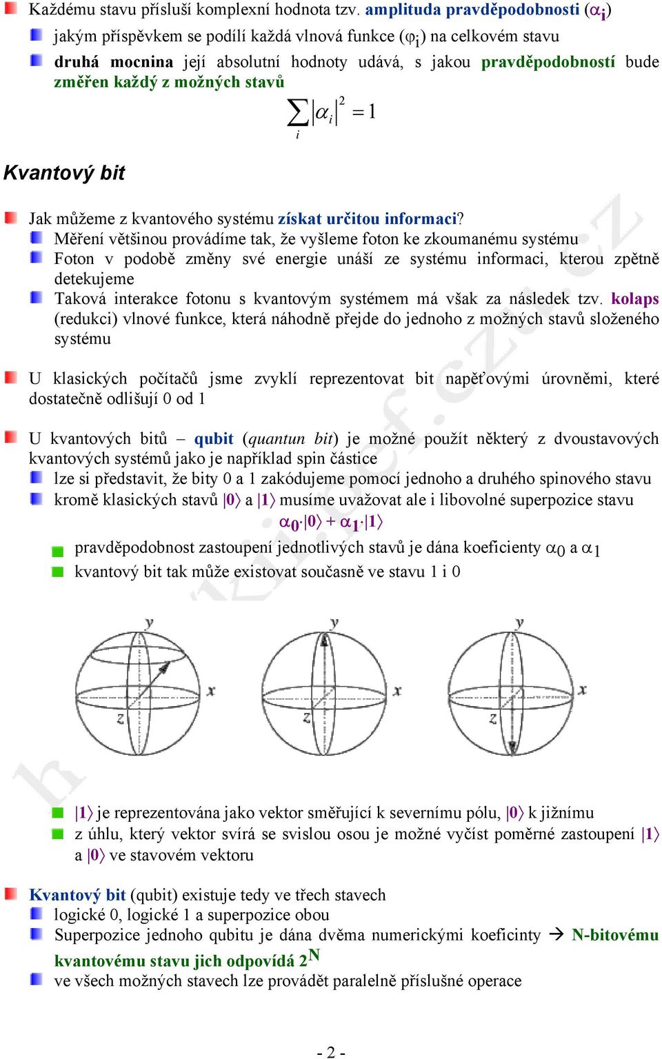 it i i 2 Jk můžeme z kvntového systému získt určitou informci?