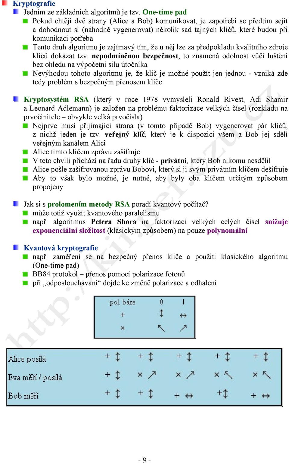 zjímvý tím, že u něj lze z předpokldu kvlitního zdroje klíčů dokázt tzv.